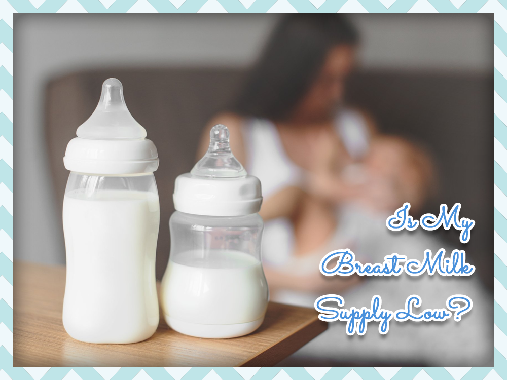 Is My Breast Milk Supply Low?