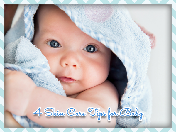 4 Skin Care Tips for Baby